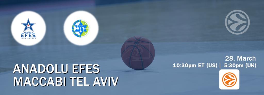 You can watch game live between Anadolu Efes and Maccabi Tel Aviv on EuroLeague TV.