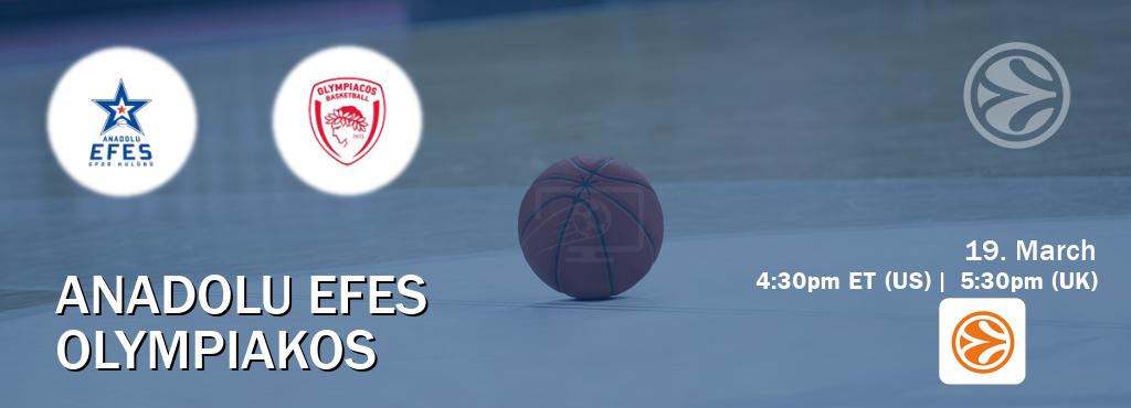 You can watch game live between Anadolu Efes and Olympiakos on EuroLeague TV.