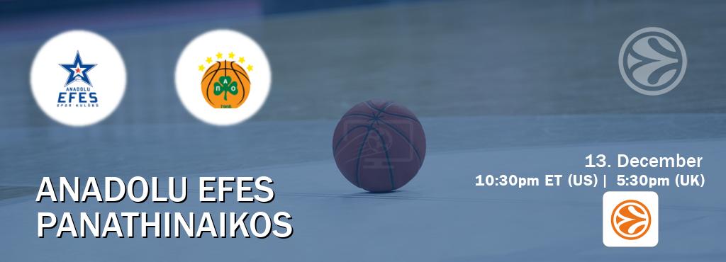 You can watch game live between Anadolu Efes and Panathinaikos on EuroLeague TV.