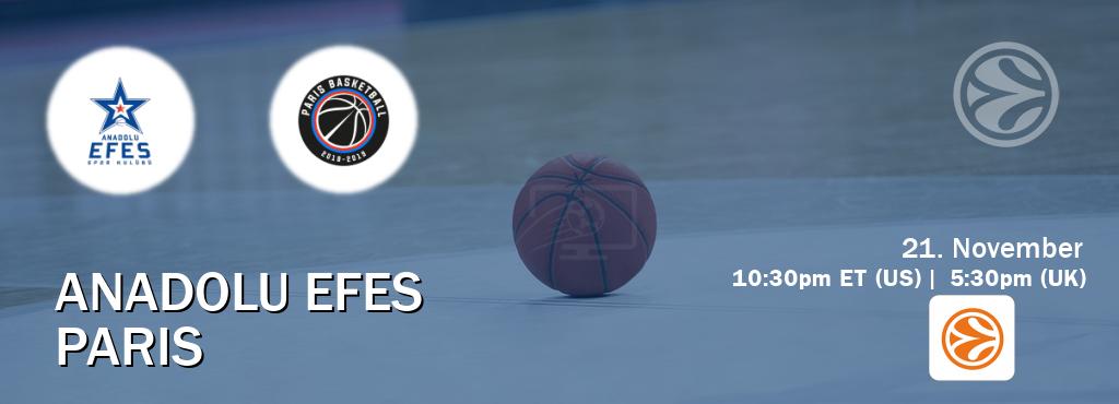 You can watch game live between Anadolu Efes and Paris on EuroLeague TV.