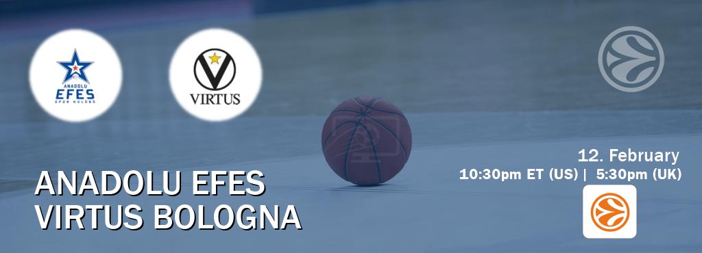 You can watch game live between Anadolu Efes and Virtus Bologna on EuroLeague TV.