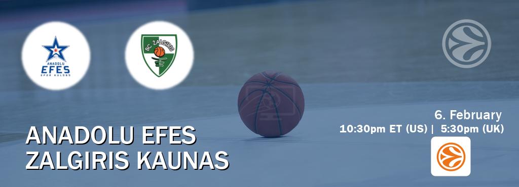 You can watch game live between Anadolu Efes and Zalgiris Kaunas on EuroLeague TV.