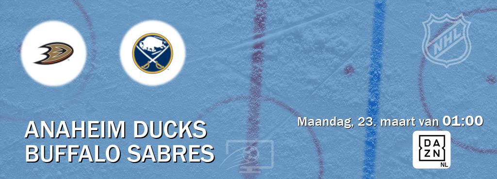 Wedstrijd tussen Anaheim Ducks en Buffalo Sabres live op tv bij DAZN (maandag, 23. maart van  01:00).