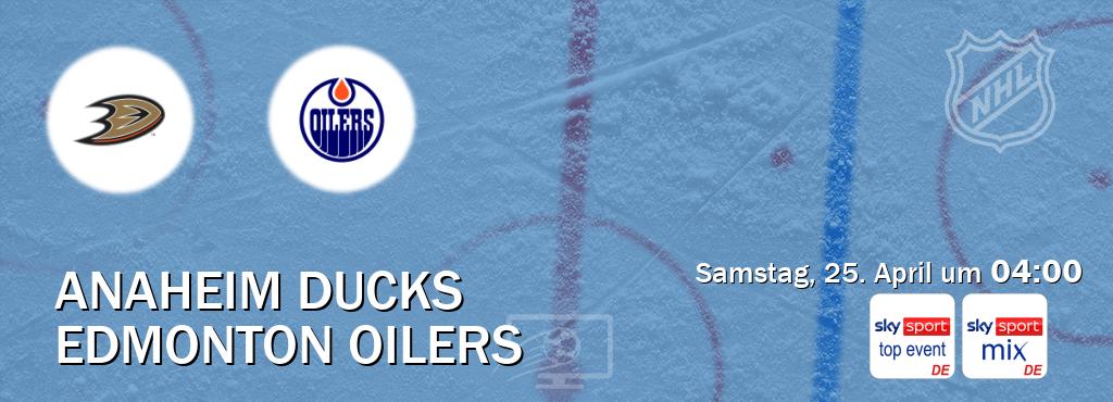 Das Spiel zwischen Anaheim Ducks und Edmonton Oilers wird am Samstag, 25. April um  04:00, live vom Sky Sport Top Event und Sky Sport Mix übertragen.