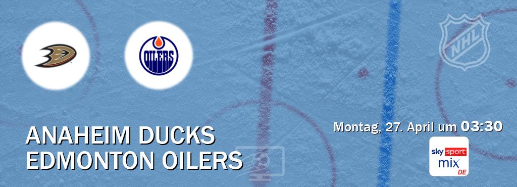 Das Spiel zwischen Anaheim Ducks und Edmonton Oilers wird am Montag, 27. April um  03:30, live vom Sky Sport Mix übertragen.