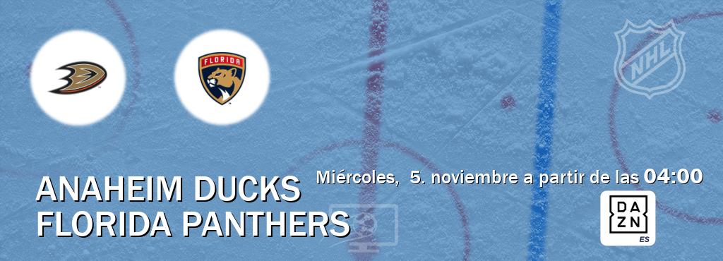 El partido entre Anaheim Ducks y Florida Panthers será retransmitido por DAZN España (miércoles, 5. noviembre a partir de las 04:00). El partido entre Anaheim Ducks y Florida Panthers será retransmitido por DAZN España (miércoles, 5. noviembre a partir de las 04:00).