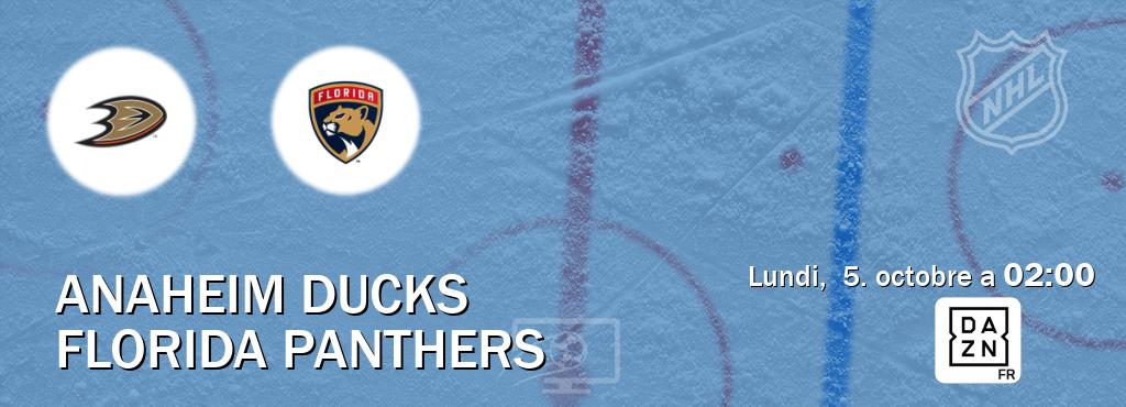 Match entre Anaheim Ducks et Florida Panthers en direct à la DAZN (lundi,  5. octobre a  02:00).