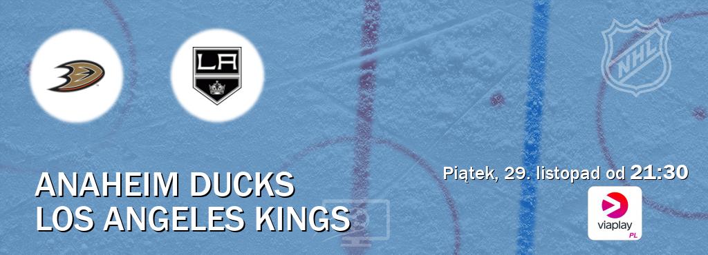 Gra między Anaheim Ducks i Los Angeles Kings transmisja na żywo w Viaplay Polska (piątek, 29. listopad od  21:30).