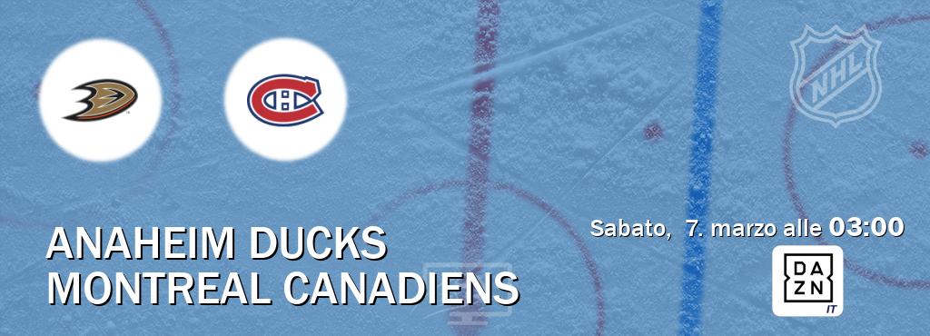 Il match Anaheim Ducks - Montreal Canadiens sarà trasmesso in diretta TV su DAZN Italia (ore 03:00)
