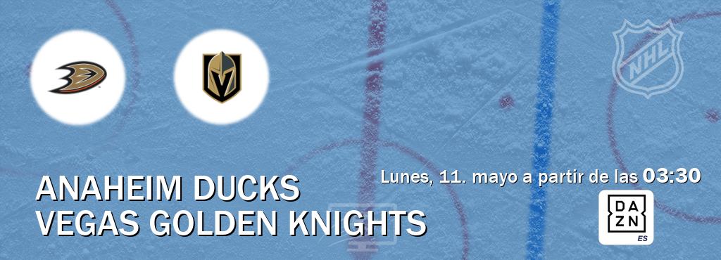 El partido entre Anaheim Ducks y Vegas Golden Knights será retransmitido por DAZN España (lunes, 11. mayo a partir de las  03:30).
