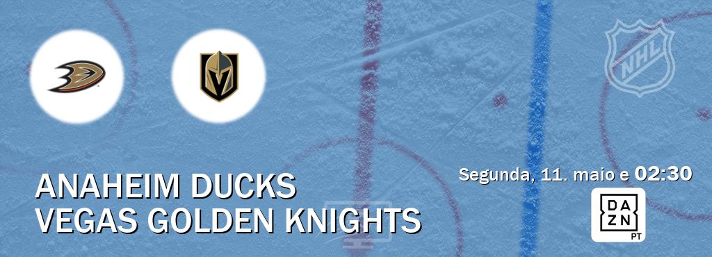 Jogo entre Anaheim Ducks e Vegas Golden Knights tem emissão DAZN (segunda, 11. maio e  02:30).