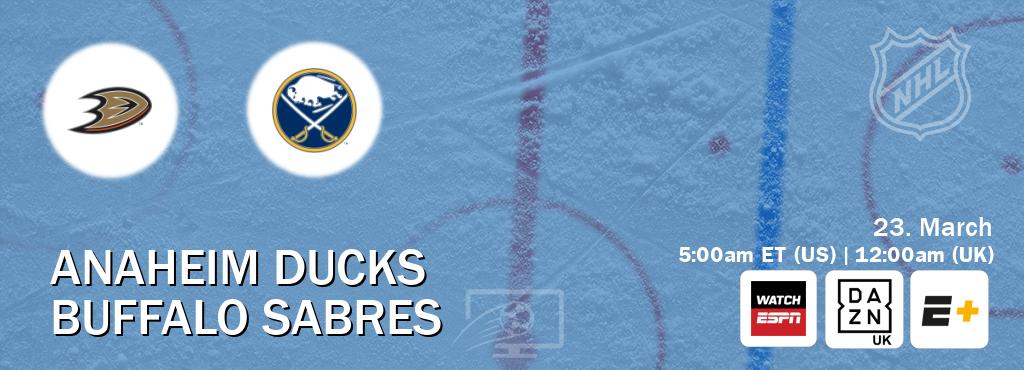 You can watch game live between Anaheim Ducks and Buffalo Sabres on WatchESPN(AU), DAZN UK(UK), ESPN+(US). You can watch game live between Anaheim Ducks and Buffalo Sabres on WatchESPN(AU), DAZN UK(UK), ESPN+(US).