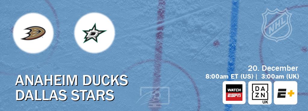 You can watch game live between Anaheim Ducks and Dallas Stars on WatchESPN(AU), DAZN UK(UK), ESPN+(US). You can watch game live between Anaheim Ducks and Dallas Stars on WatchESPN(AU), DAZN UK(UK), ESPN+(US).