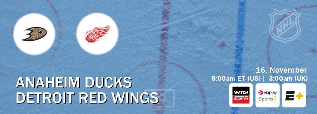 You can watch game live between Anaheim Ducks and Detroit Red Wings on WatchESPN(AU), Viaplay Sports 2(UK), ESPN+(US).