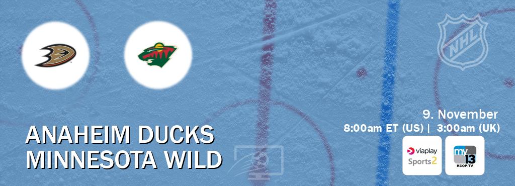 You can watch game live between Anaheim Ducks and Minnesota Wild on Viaplay Sports 2(UK) and KCOP-TV(US).