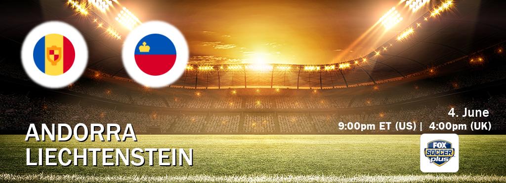 You can watch game live between Andorra and Liechtenstein on Fox Soccer Plus(US).