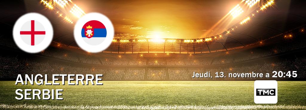 Match entre Angleterre et Serbie en direct à la TMC (jeudi, 13. novembre a 20:45). Match entre Angleterre et Serbie en direct à la TMC (jeudi, 13. novembre a 20:45).
