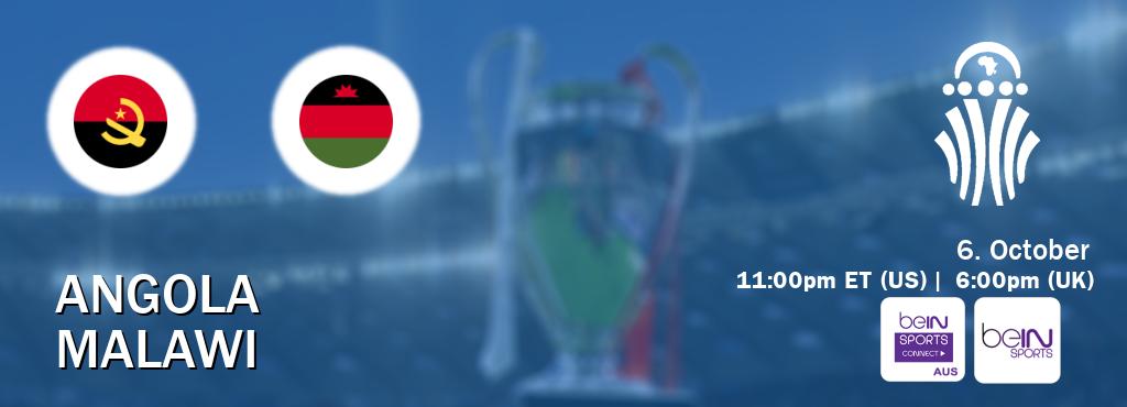 You can watch game live between Angola and Malawi on beIN Sports Connect(AU) and beIN SPORTS USA(US). You can watch game live between Angola and Malawi on beIN Sports Connect(AU) and beIN SPORTS USA(US).