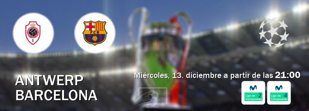 El partido entre Antwerp y Barcelona será retransmitido por Movistar Liga de Campeones 2 y Movistar Liga de Campeones 4 (miércoles, 13. diciembre a partir de las  21:00).