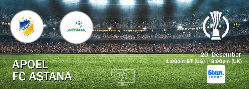 You can watch game live between APOEL and FC Astana on Stan Sport(AU).