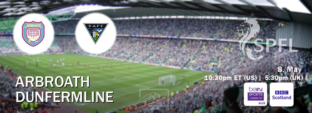 You can watch game live between Arbroath and Dunfermline on beIN Sports Connect(AU) and BBC Scotland(UK).