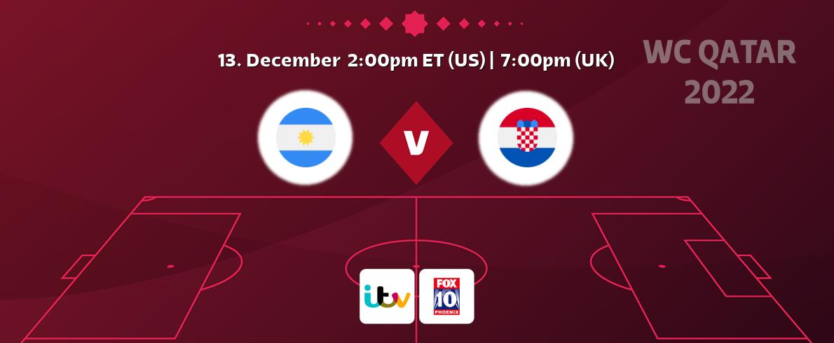 You can watch game live between Argentina and Croatia on ITV and KSAZ TV.