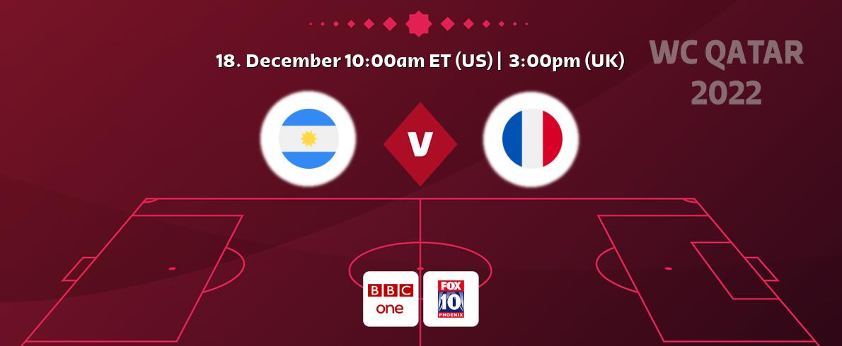 You can watch game live between Argentina and France on BBC One and KSAZ TV.