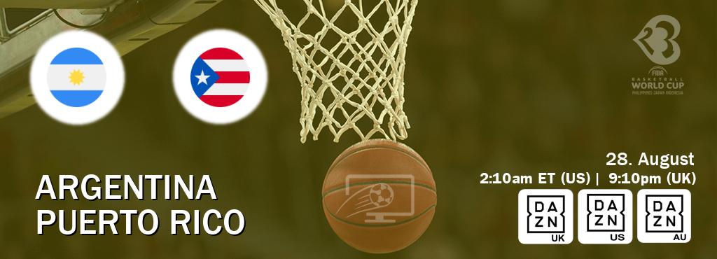 You can watch game live between Argentina and Puerto Rico on DAZN UK(UK), DAZN(US), DAZN(AU).