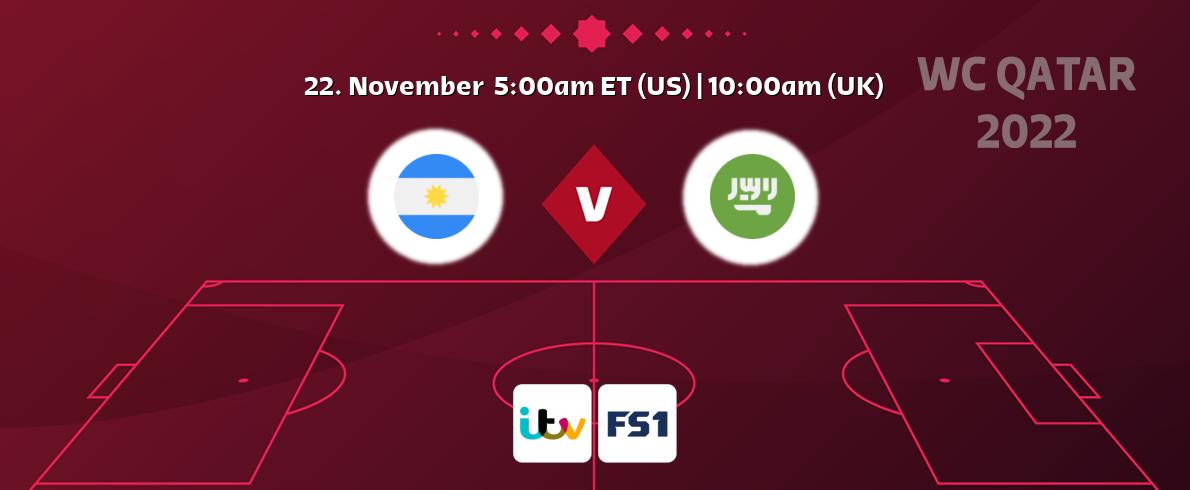 You can watch game live between Argentina and Saudi Arabia on ITV and FOX Sports 1.