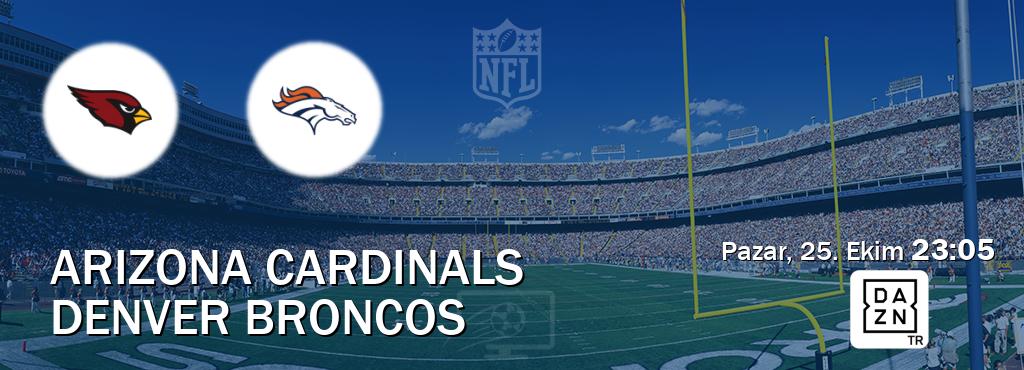 Karşılaşma Arizona Cardinals - Denver Broncos DAZN'den canlı yayınlanacak (Pazar, 25. Ekim  23:05).