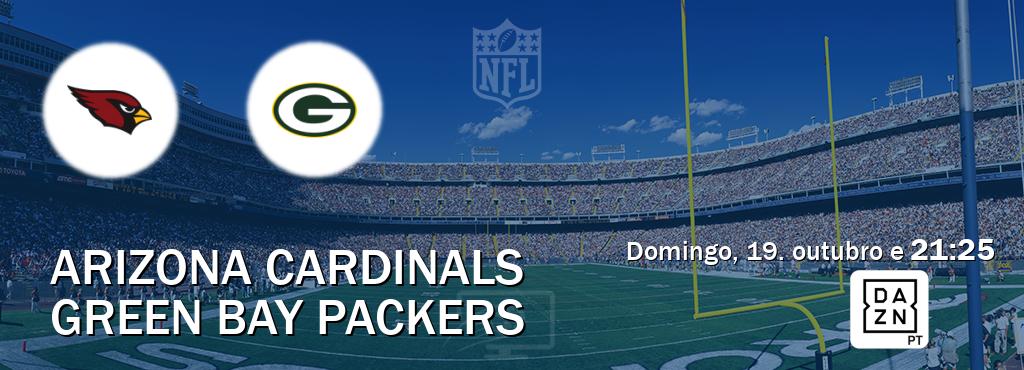 Jogo entre Arizona Cardinals e Green Bay Packers tem emissão DAZN (domingo, 19. outubro e  21:25).