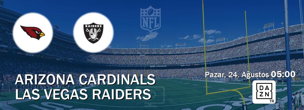 Karşılaşma Arizona Cardinals - Las Vegas Raiders DAZN'den canlı yayınlanacak (Pazar, 24. Ağustos 05:00). Karşılaşma Arizona Cardinals - Las Vegas Raiders DAZN'den canlı yayınlanacak (Pazar, 24. Ağustos 05:00).