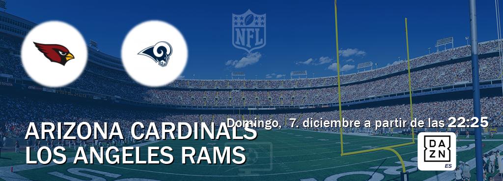El partido entre Arizona Cardinals y Los Angeles Rams será retransmitido por DAZN España (domingo, 7. diciembre a partir de las 22:25). El partido entre Arizona Cardinals y Los Angeles Rams será retransmitido por DAZN España (domingo, 7. diciembre a partir de las 22:25).