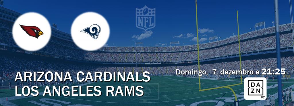 Jogo entre Arizona Cardinals e Los Angeles Rams tem emissão DAZN (domingo,  7. dezembro e  21:25).