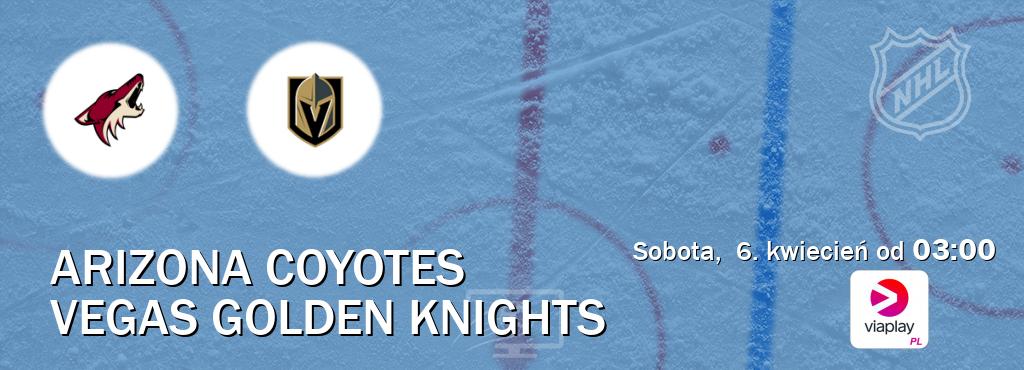 Gra między Arizona Coyotes i Vegas Golden Knights transmisja na żywo w Viaplay Polska (sobota,  6. kwiecień od  03:00).