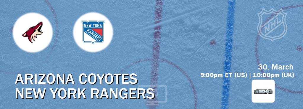 You can watch game live between Arizona Coyotes and New York Rangers on MSG(US).