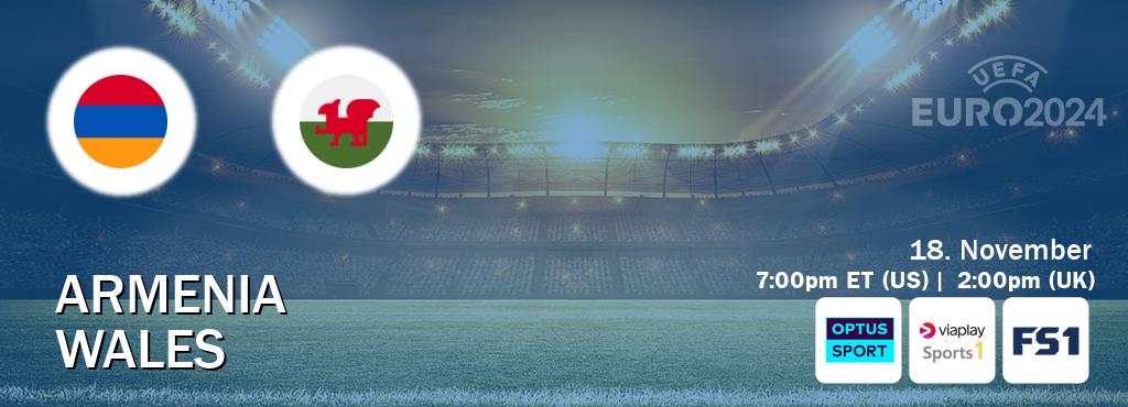You can watch game live between Armenia and Wales on Optus sport(AU), Viaplay Sports 1(UK), FOX Sports 1(US).