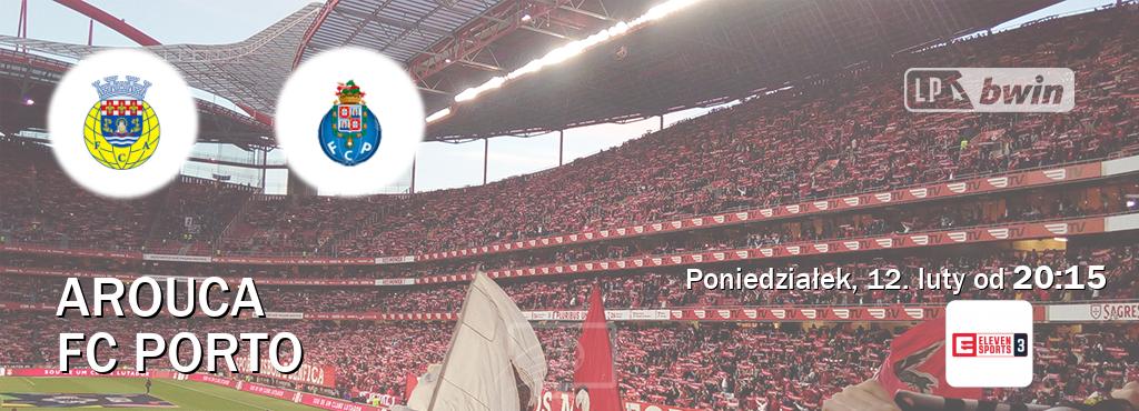 Gra między Arouca i FC Porto transmisja na żywo w Eleven Sports 3 (poniedziałek, 12. luty od  20:15).