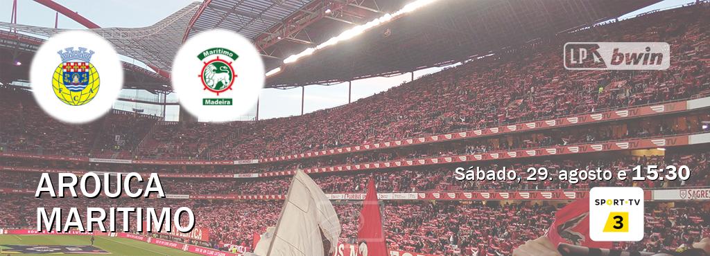 Jogo entre Arouca e Maritimo tem emissão Sport TV 3 (sábado, 29. agosto e  15:30).