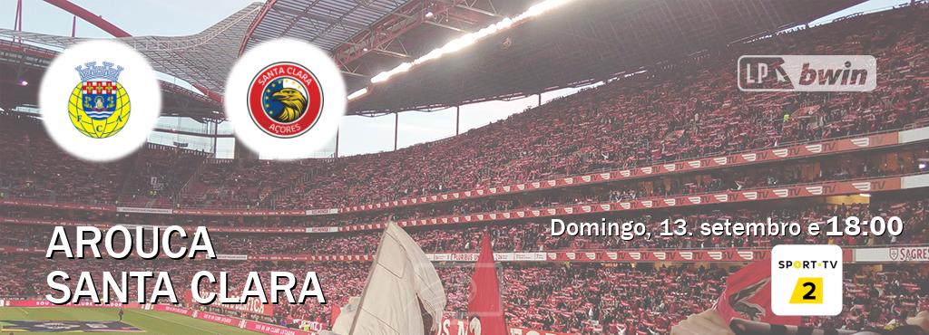 Jogo entre Arouca e Santa Clara tem emissão Sport TV 2 (domingo, 13. setembro e 18:00). Jogo entre Arouca e Santa Clara tem emissão Sport TV 2 (domingo, 13. setembro e 18:00).