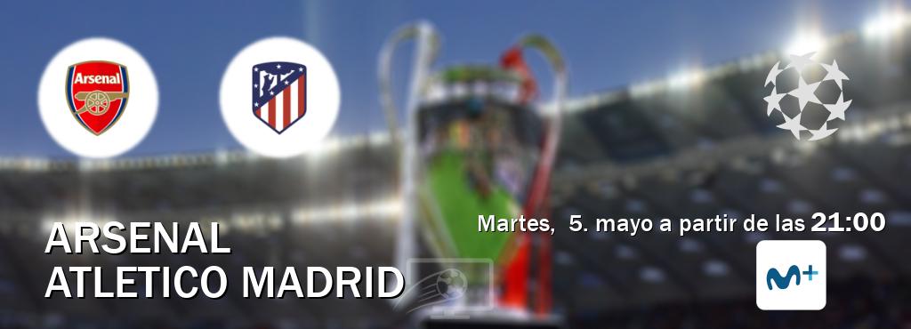 El partido entre Arsenal y Atletico Madrid será retransmitido por Movistar Liga de Campeones  (martes,  5. mayo a partir de las  21:00).