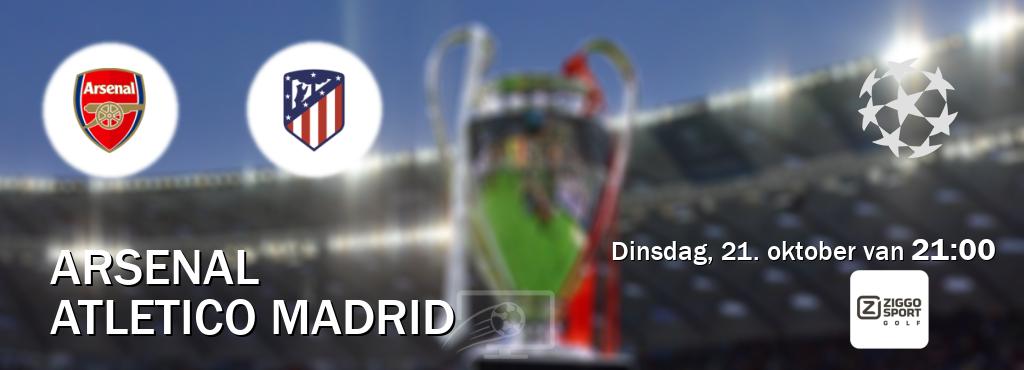 Wedstrijd tussen Arsenal en Atletico Madrid live op tv bij Ziggo Sport 6 (dinsdag, 21. oktober van 21:00). Wedstrijd tussen Arsenal en Atletico Madrid live op tv bij Ziggo Sport 6 (dinsdag, 21. oktober van 21:00).