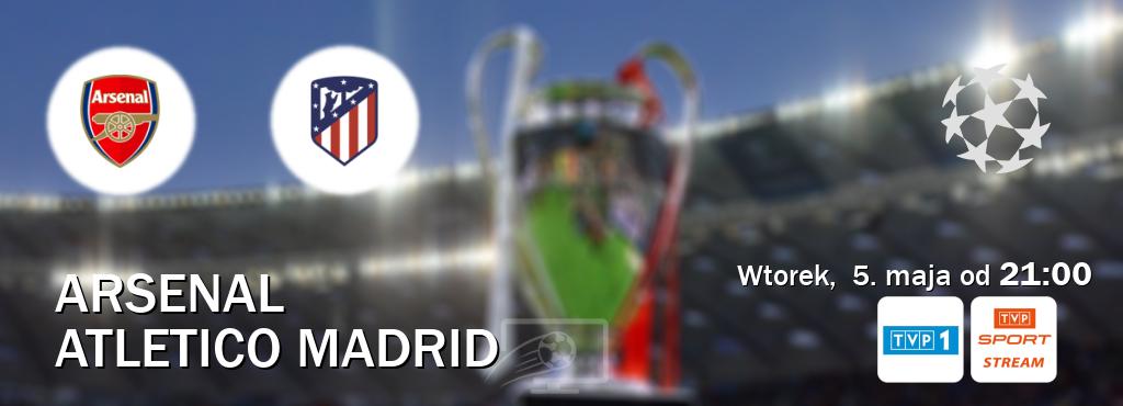 Gra między Arsenal i Atletico Madrid transmisja na żywo w TVP 1 i TVP Sport.pl (wtorek,  5. maja od  21:00).