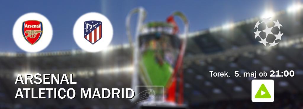 Prenos tekme med Arsenal in Atletico Madrid v živo na Kanal A (torek,  5. maj ob  21:00 uri).