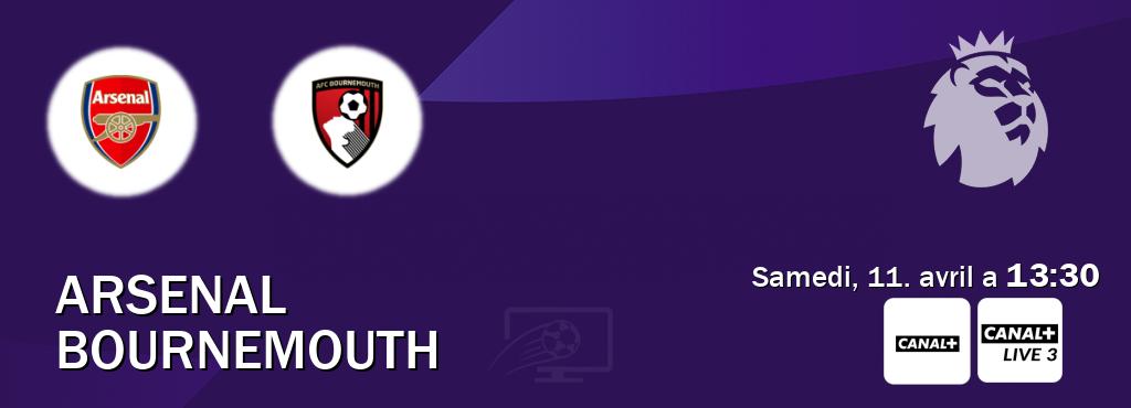 Match entre Arsenal et Bournemouth en direct à la Canal+ et Canal+ Live 3 (samedi, 11. avril a  13:30).