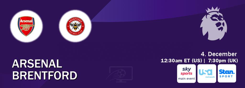 You can watch game live between Arsenal and Brentford on Sky Sports Main Event(UK), USA Network(US), Stan Sport(AU).