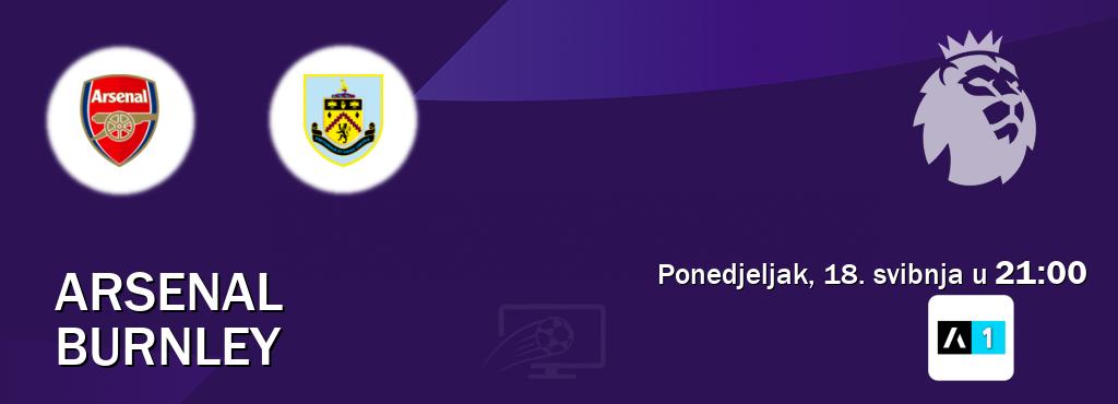 Izravni prijenos utakmice Arsenal i Burnley pratite uživo na Arena Sport 1 (ponedjeljak, 18. svibnja u  21:00).