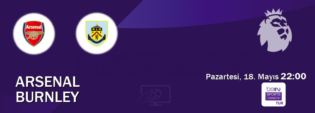Karşılaşma Arsenal - Burnley Bein Sports Connect'den canlı yayınlanacak (Pazartesi, 18. Mayıs 22:00). Karşılaşma Arsenal - Burnley Bein Sports Connect'den canlı yayınlanacak (Pazartesi, 18. Mayıs 22:00).