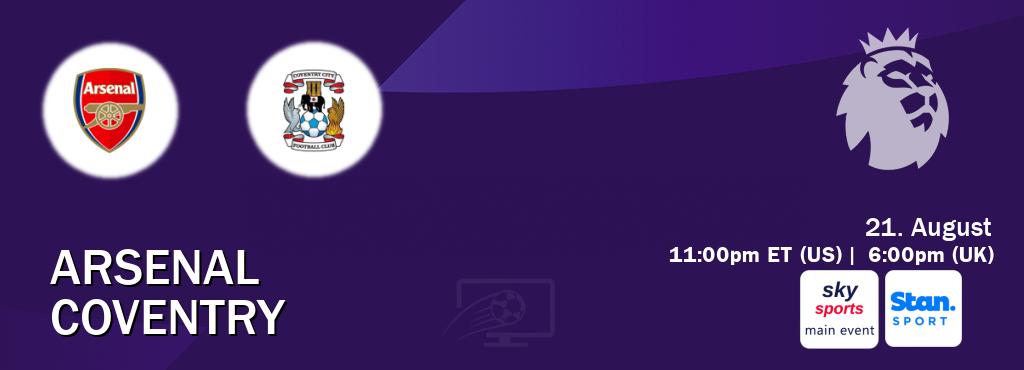 You can watch game live between Arsenal and Coventry on Sky Sports Main Event(UK) and Stan Sport(AU).
