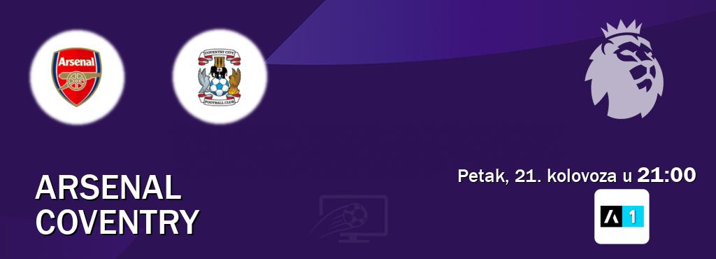 Izravni prijenos utakmice Arsenal i Coventry pratite uživo na Arena Sport 1 (petak, 21. kolovoza u 21:00). Izravni prijenos utakmice Arsenal i Coventry pratite uživo na Arena Sport 1 (petak, 21. kolovoza u 21:00).